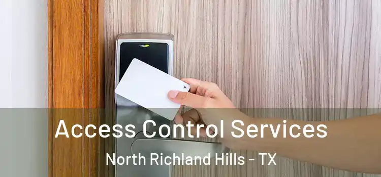 Access Control Services North Richland Hills - TX