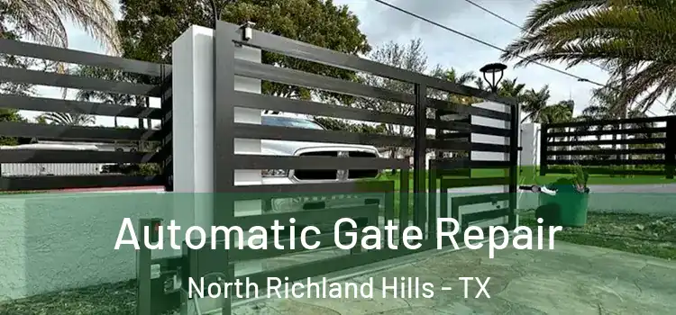 Automatic Gate Repair North Richland Hills - TX