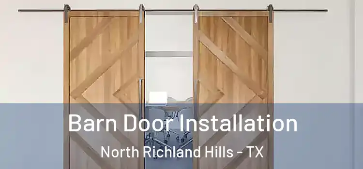 Barn Door Installation North Richland Hills - TX