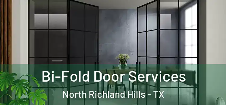 Bi-Fold Door Services North Richland Hills - TX