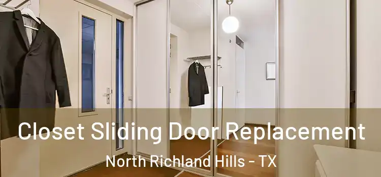 Closet Sliding Door Replacement North Richland Hills - TX