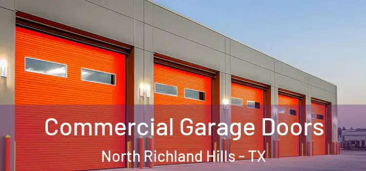  Commercial Garage Doors North Richland Hills - TX