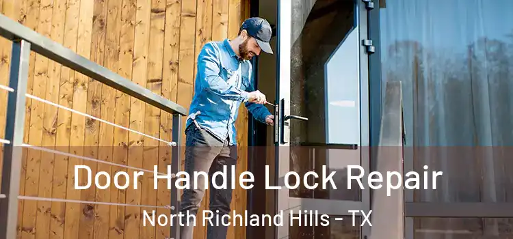Door Handle Lock Repair North Richland Hills - TX