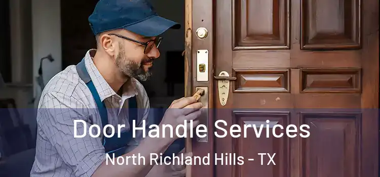  Door Handle Services North Richland Hills - TX
