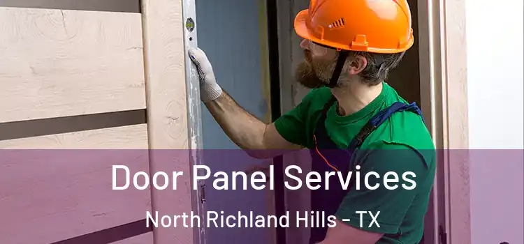 Door Panel Services North Richland Hills - TX