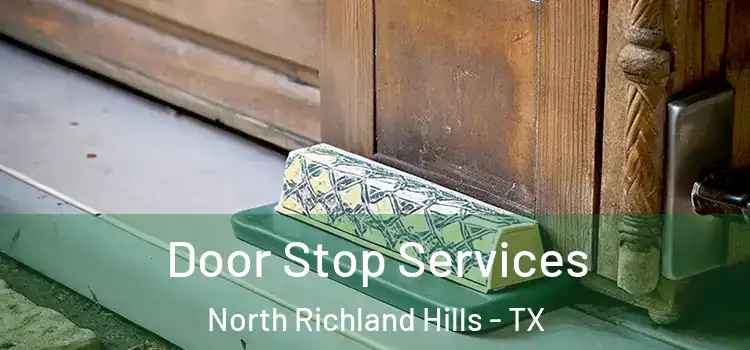  Door Stop Services North Richland Hills - TX