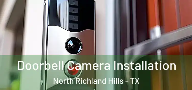  Doorbell Camera Installation North Richland Hills - TX