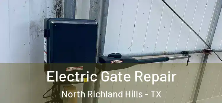 Electric Gate Repair North Richland Hills - TX