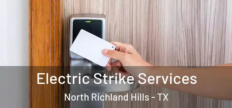 Electric Strike Services North Richland Hills - TX