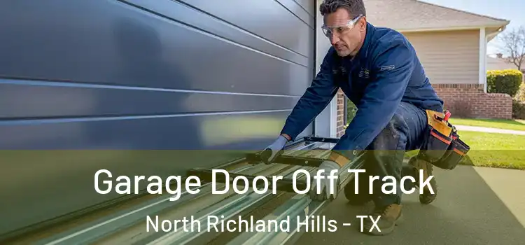  Garage Door Off Track North Richland Hills - TX