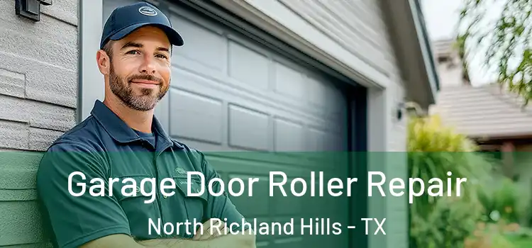  Garage Door Roller Repair North Richland Hills - TX