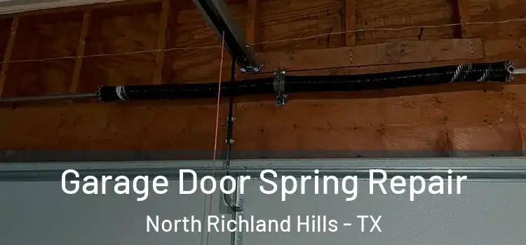  Garage Door Spring Repair North Richland Hills - TX