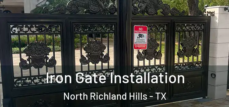 Iron Gate Installation North Richland Hills - TX