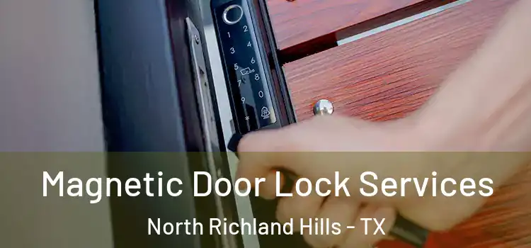 Magnetic Door Lock Services North Richland Hills - TX
