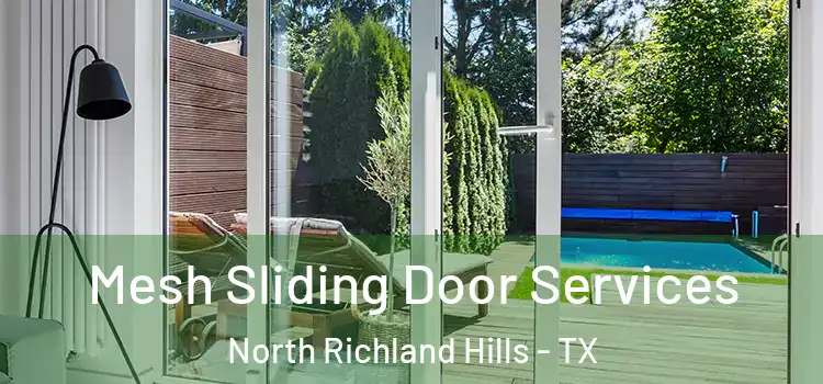 Mesh Sliding Door Services North Richland Hills - TX