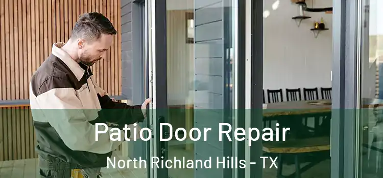 Patio Door Repair North Richland Hills - TX