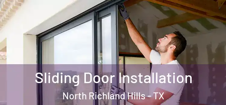 Sliding Door Installation North Richland Hills - TX