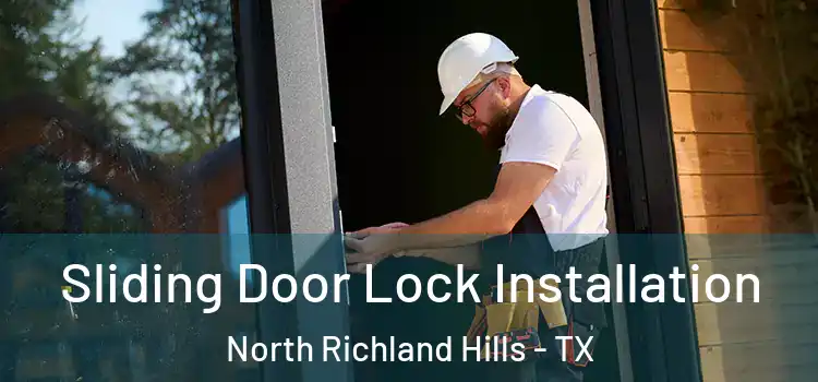 Sliding Door Lock Installation North Richland Hills - TX