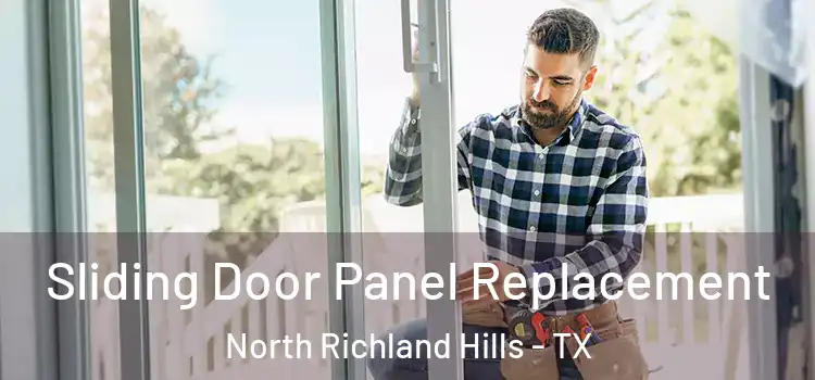  Sliding Door Panel Replacement North Richland Hills - TX