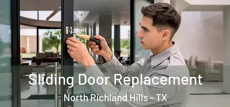  Sliding Door Replacement North Richland Hills - TX