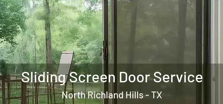 Sliding Screen Door Service North Richland Hills - TX